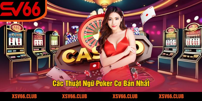 Cac-Thuat-Ngu-Poker-Co-Ban-Nhat
