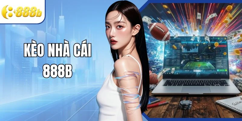 Kèo nhà cái 888B